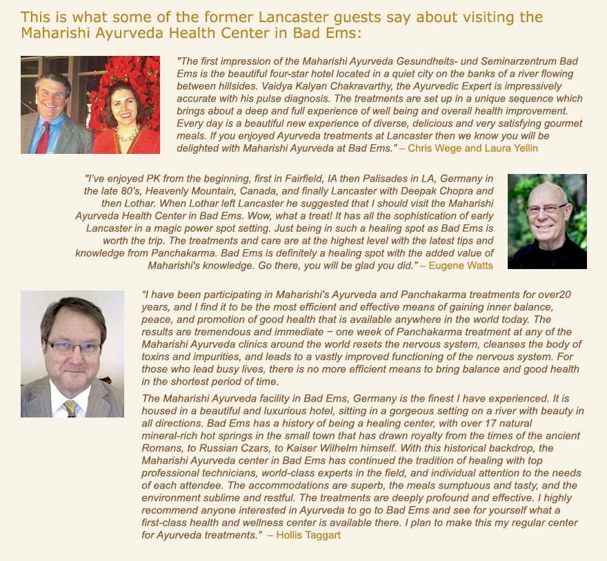 This is what some of the former Lancaster guests say about visiting the Maharishi Ayurveda Health Center in Bad Ems